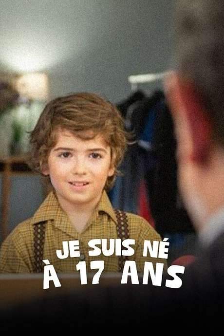 Je suis né à 17 ans